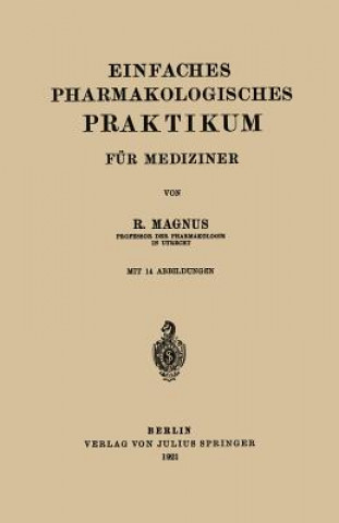 Carte Einfaches Pharmakologisches Praktikum F r Mediziner R. Magnus