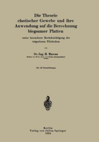 Buch Theorie Elastischer Gewebe Und Ihre Anwendung Auf Die Berechnung Biegsamer Platten H. Marcus