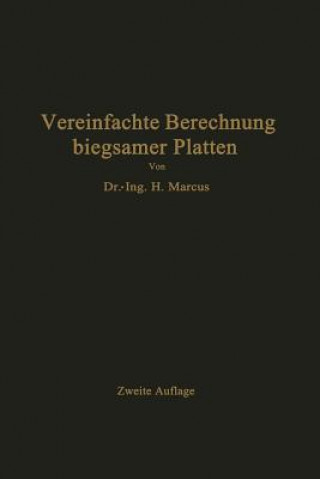 Knjiga Die Vereinfachte Berechnung Biegsamer Platten H. Marcus