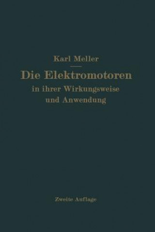 Knjiga Die Elektromotren in Ihrer Wirkungsweise Und Anwendung Karl Meller