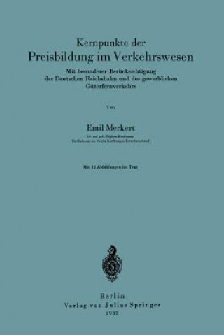 Kniha Kernpunkte Der Preisbildung Im Verkehrswesen Emil Merkert