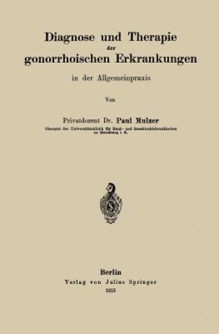 Carte Diagnose Und Therapie Der Gonorrhoischen Erkrankungen in Der Allgemeinpraxis Paul Mulzer