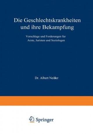 Könyv Die Geschlechtskrankheiten Und Ihre Bekampfung Albert Neißer