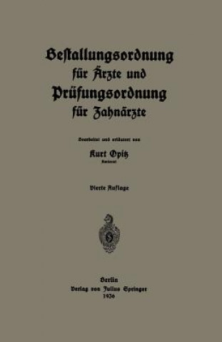 Kniha Bestallungsordnung F r  rzte Und Pr fungsordnung F r Zahn rzte Kurt Opitz