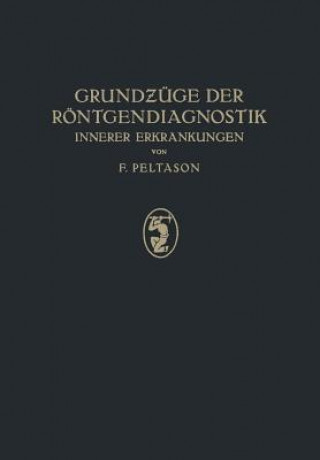 Книга Grundzuge Der Roentgendiagnostik Felix Peltason