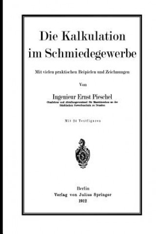 Kniha Die Kalkulation Im Schmiedegewerbe Ernst Pieschel