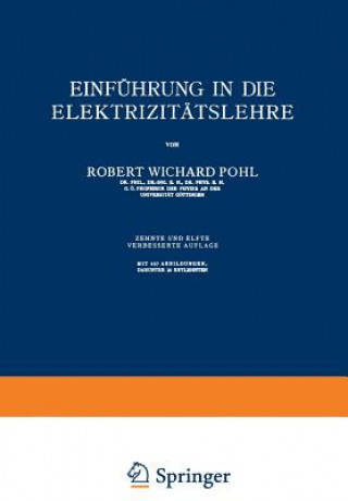 Könyv Einf hrung in Die Elektrizit tslehre Robert Wichard Pohl