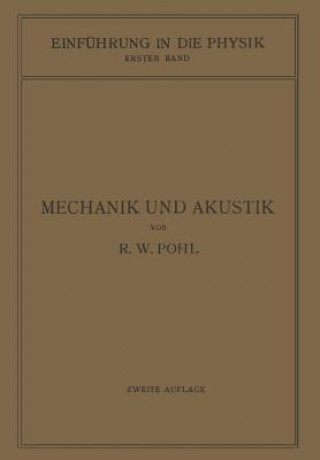 Könyv Einf hrung in Die Mechanik Und Akustik Robert Wichard Pohl