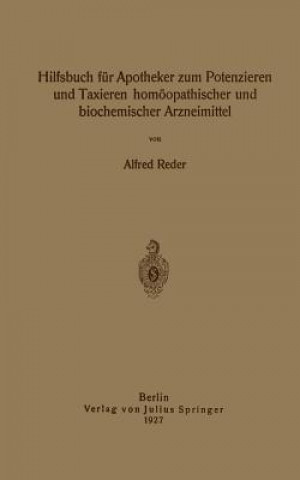 Książka Hilfsbuch F r Apotheker Zum Potenzieren Und Taxieren Hom opathischer Und Biochemischer Arzneimittel Alfred Reder