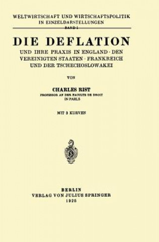 Książka Deflation Und Ihre Praxis in England - Den Vereinigten Staaten - Frankreich Und Der Tschechoslowakei Charles Rist