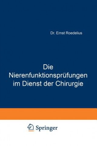 Carte Die Nierenfunktionsprufungen Im Dienst Der Chirurgie Ernst Roedelius