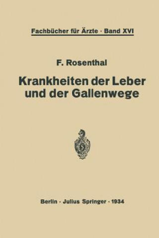 Книга Krankheiten Der Leber Und Der Gallenwege F. Rosenthal