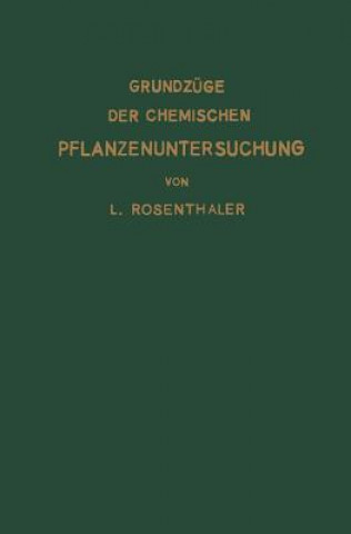 Книга Grundz ge Der Chemischen Pflanzenuntersuchung L. Rosenthaler