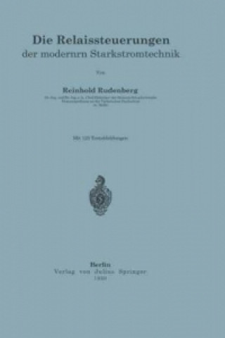 Könyv Relaissteuerungen Der Modernen Starkstromtechnik R. Rüdenberg