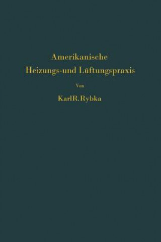 Knjiga Amerikanische Heizungs- Und Luftungspraxis Karl R. Rybka