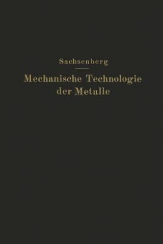 Buch Mechanische Technologie Der Metalle E. Sachsenberg