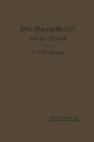 Carte Die Dampfkessel Und Ihr Betrieb K.E.Th. Schlippe