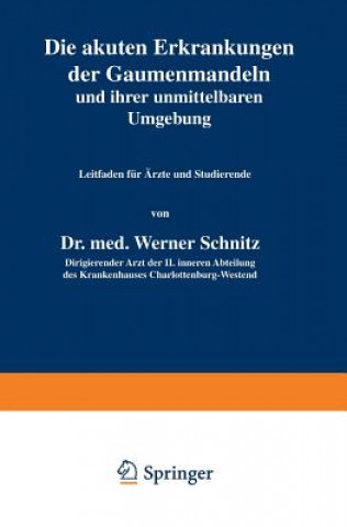 Könyv Akuten Erkrankungen Der Gaumenmandeln Und Ihrer Unmittelbaren Umgebung Werner Schultz