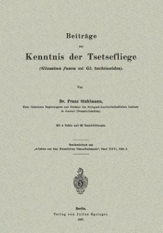 Книга Beitrage Zur Kenntnis Der Tsetsefliege (Glossina Fusca Und Gl. Tachinoides) NA Stuhlmann