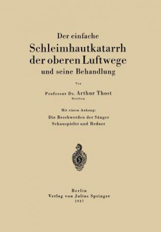 Könyv Einfache Schleimhautkatarrh Der Oberen Luftwege Und Seine Behandlung Arthur Thost