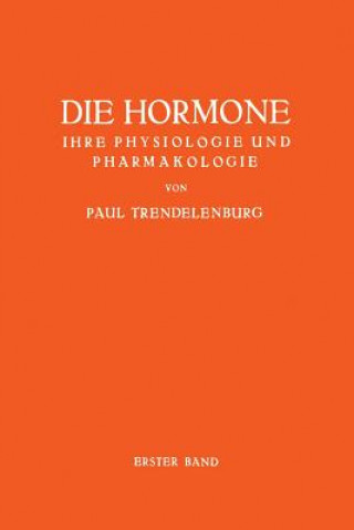 Carte Die Hormone Ihre Physiologie Und Pharmakologie Paul Trendelenburg