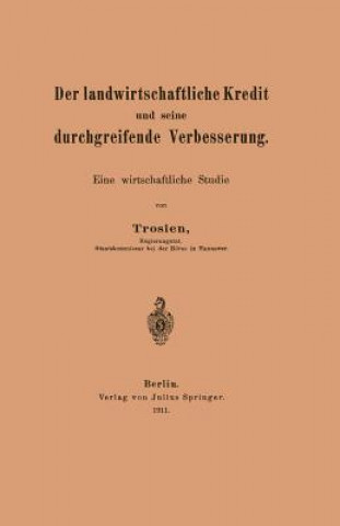 Książka Der Landwirtschaftliche Kredit Und Seine Durchgreifende Verbesserung NA Trosien