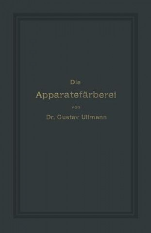 Livre Die Apparatefarberei Gustav Ullmann