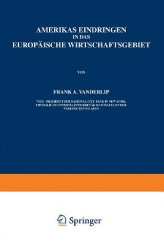 Kniha Amerikas Eindringen in Das Europ ische Wirtschaftsgebiet A. Vanderlip