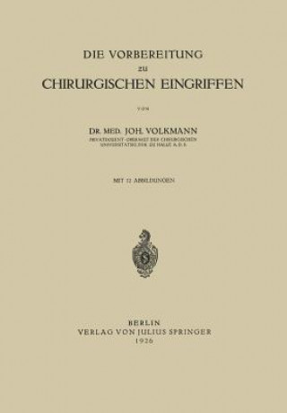 Kniha Vorbereitung Zu Chirurgischen Eingriffen Joh Volkmann