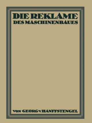 Buch Die Reklame Des Maschinenbaues Georg von Hanffstengel