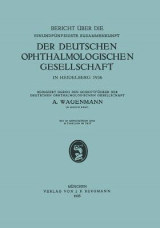 Carte Bericht  ber Die Einundf nfzigste Zusammenkunft Der Deutschen Ophthalmologischen Gesellschaft A. Wagenmann