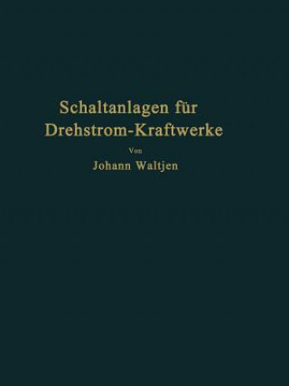 Carte Entwurf Und Bau Von Schaltanlagen F r Drehstrom-Kraftwerke Johann Waltjen