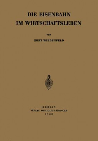 Książka Die Eisenbahn Im Wirtschaftsleben Kurt Wiedenfeld