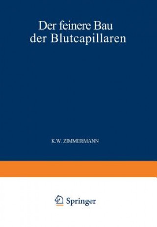 Carte Der Feinere Bau Der Blutcapillaren Zimmermann Zimmermann