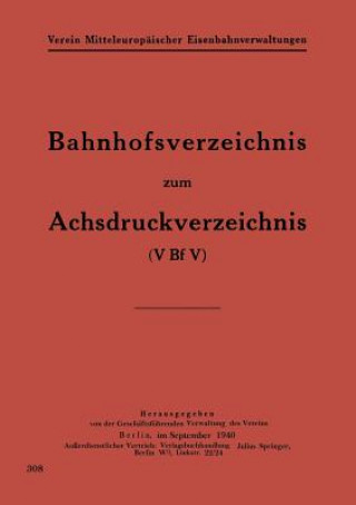 Książka Bahnhofsverzeichnis Zum Achsdruckverzeichnis NA Geschäftsfhrd. Verwaltung des Verein