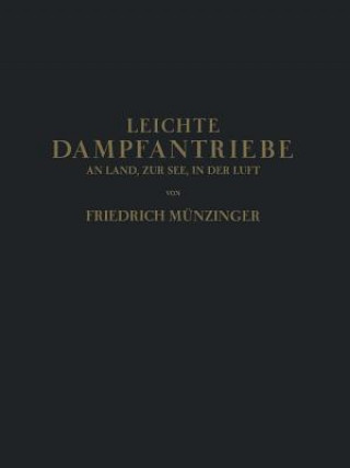 Kniha Leichte Dampfantriebe an Land, Zur See, in Der Luft Friedirch Münzinger