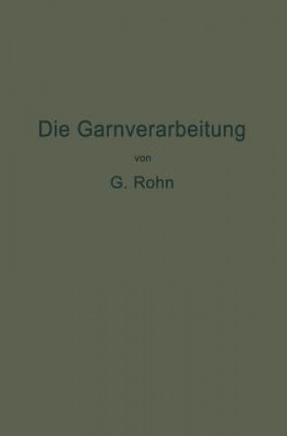 Книга Die Garnverarbeitung G. Rohn