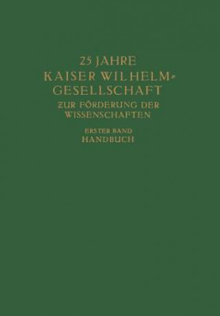 Książka 25 Jahre Kaiser Wilhelm = Gesellschaft Zur Foerderung Der Wissenschaften Max Planck