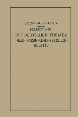 Könyv Handbuch Des Deutschen Theater- Film- Musik- Und Artistenrechts Paul Dienstag