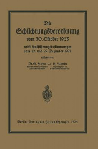 Kniha Die Schlichtungsvcrordnung Vom 30. Oktober 1923 Georg Flatow