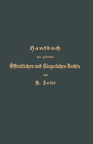 Book Handbuch Des Geltenden  ffentlichen Und B rgerlichen Rechts R. Zelle