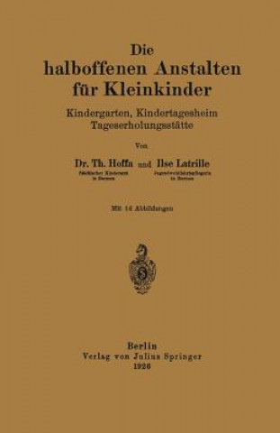Kniha Die Halboffenen Anstalten F r Kleinkinder Th. Hoffa
