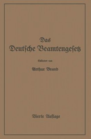 Kniha Das Deutsche Beamtengesetz (Dbg) Arthur Brand