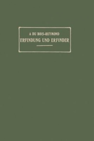 Книга Erfindung Und Erfinder A. Du Bois-Reymond