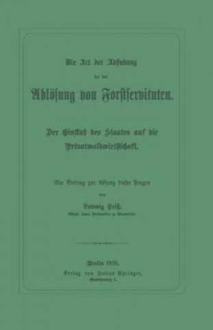 Kniha Art Der Abfindung Bei Der Abl sung Von Forstservituten Ludwig Heiß