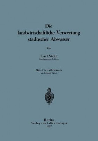 Libro Die Landwirtschaftliche Verwertung Stadtischer Abwasser Carl Stein