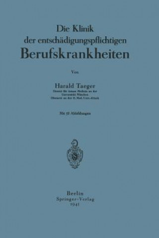 Książka Die Klinik Der Entschadigungspflichtigen Berufskrankheiten Harald Taeger