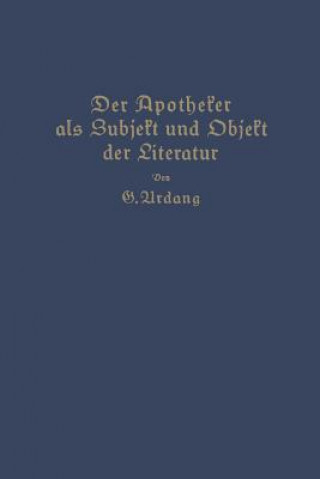 Книга Apotheker ALS Subjekt Und Objekt Der Literatur Georg Urdang