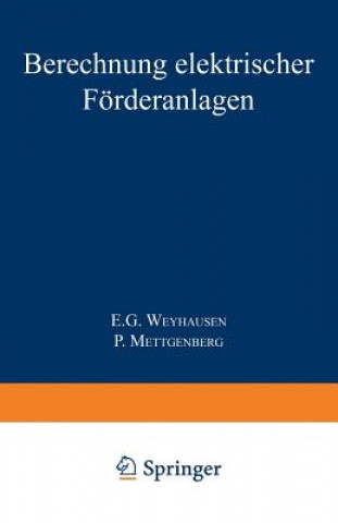 Könyv Berechnung Elektrischer Foerderanlagen E.G. Weyhausen
