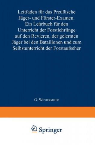 Livre Leitfaden Fur Das Preussische Jager- Und Foerster-Examen G. Westermeier